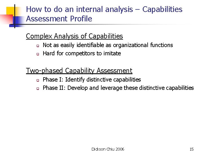 How to do an internal analysis – Capabilities Assessment Profile Complex Analysis of Capabilities