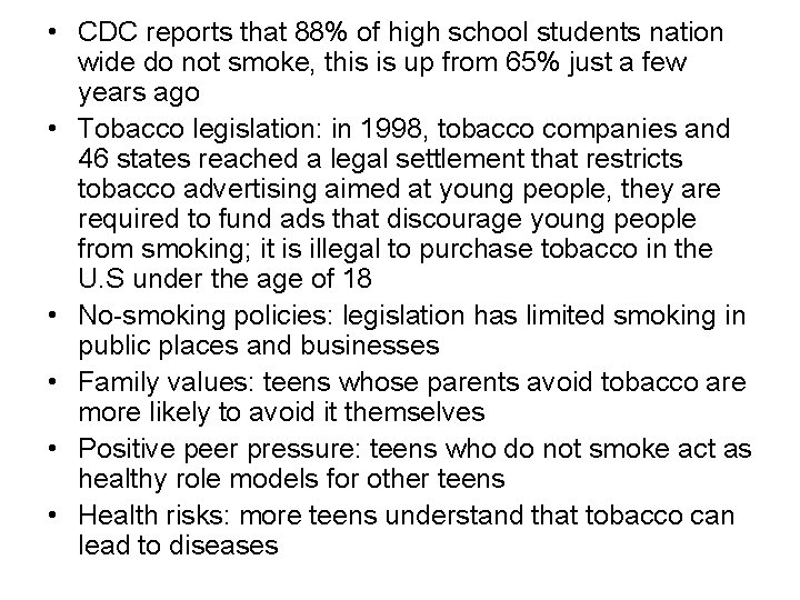  • CDC reports that 88% of high school students nation wide do not