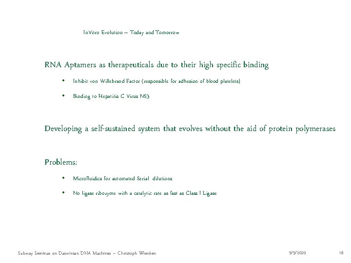 In. Vitro Evolution – Today and Tomorrow RNA Aptamers as therapeuticals due to their