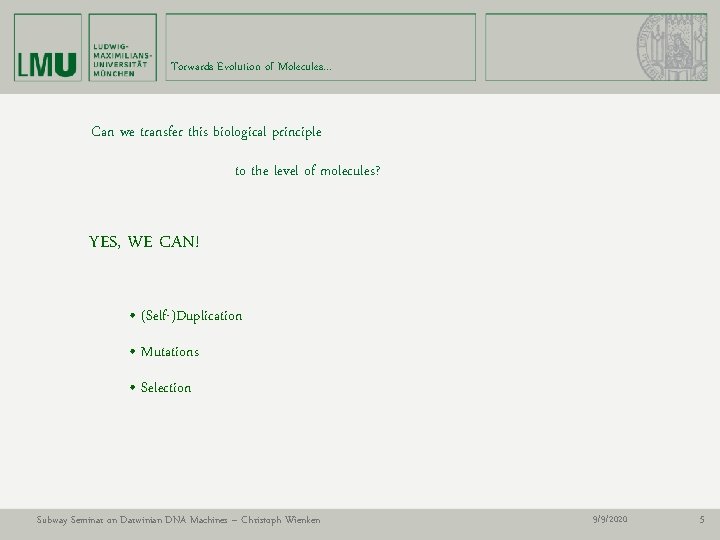 Torwards Evolution of Molecules… Can we transfer this biological principle to the level of