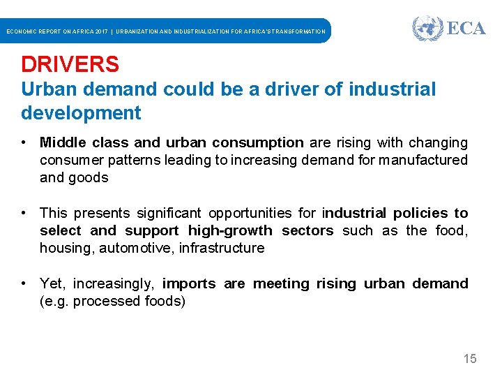 ECONOMIC REPORT ON AFRICA 2017 | URBANIZATION AND INDUSTRIALIZATION FOR AFRICA’S TRANSFORMATION ECA DRIVERS