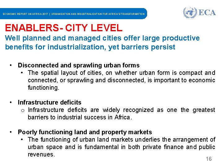 ECONOMIC REPORT ON AFRICA 2017 | URBANIZATION AND INDUSTRIALIZATION FOR AFRICA’S TRANSFORMATION ECA ENABLERS-