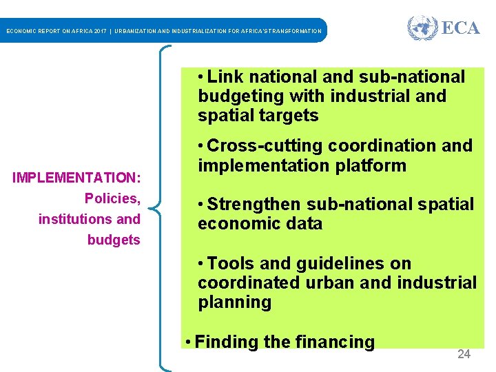 ECONOMIC REPORT ON AFRICA 2017 | URBANIZATION AND INDUSTRIALIZATION FOR AFRICA’S TRANSFORMATION ECA •