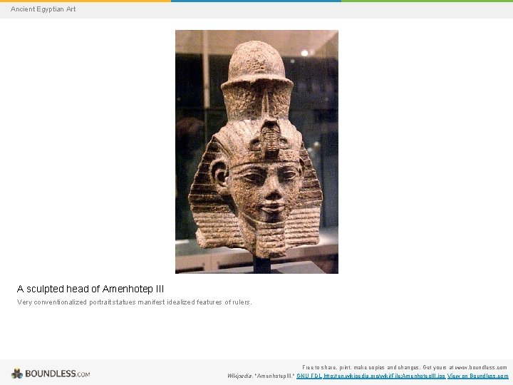 Ancient Egyptian Art A sculpted head of Amenhotep III Very conventionalized portrait statues manifest