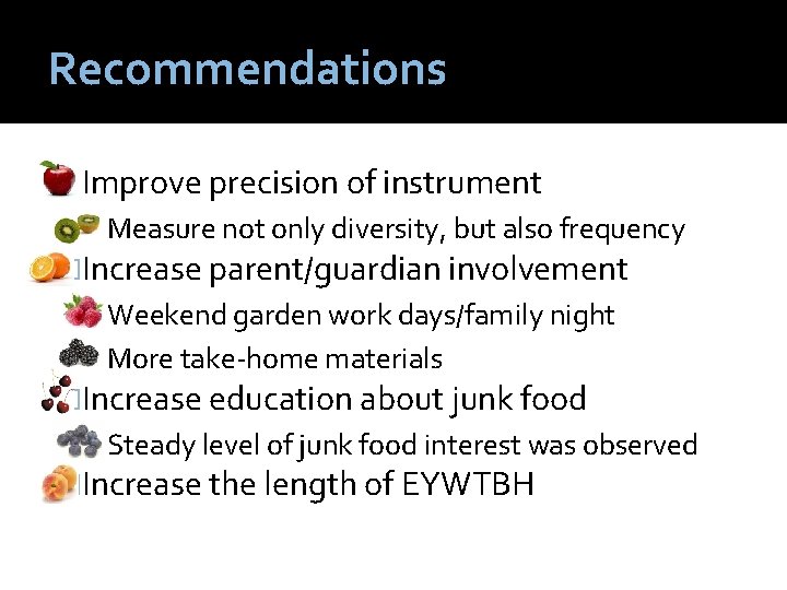 Recommendations �Improve precision of instrument Measure not only diversity, but also frequency �Increase parent/guardian