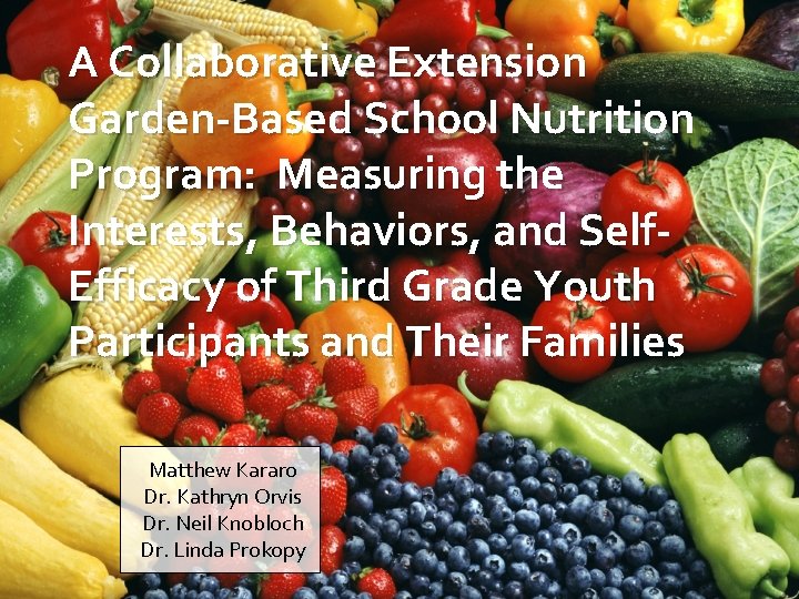 A Collaborative Extension Garden-Based School Nutrition Program: Measuring the Interests, Behaviors, and Self. Efficacy