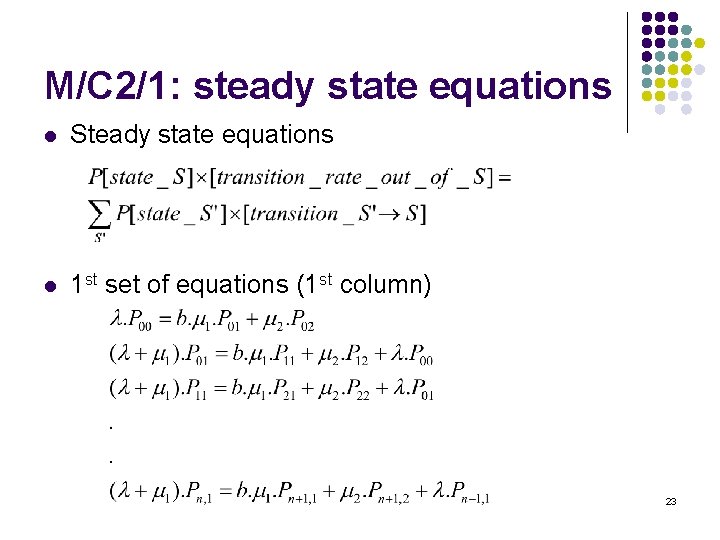 M/C 2/1: steady state equations l Steady state equations l 1 st set of