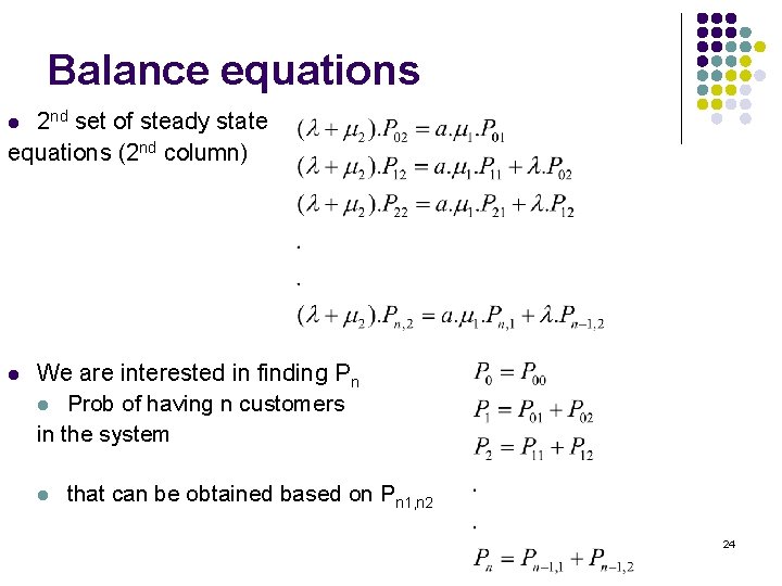 Balance equations 2 nd set of steady state equations (2 nd column) l l