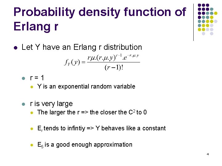 Probability density function of Erlang r l Let Y have an Erlang r distribution