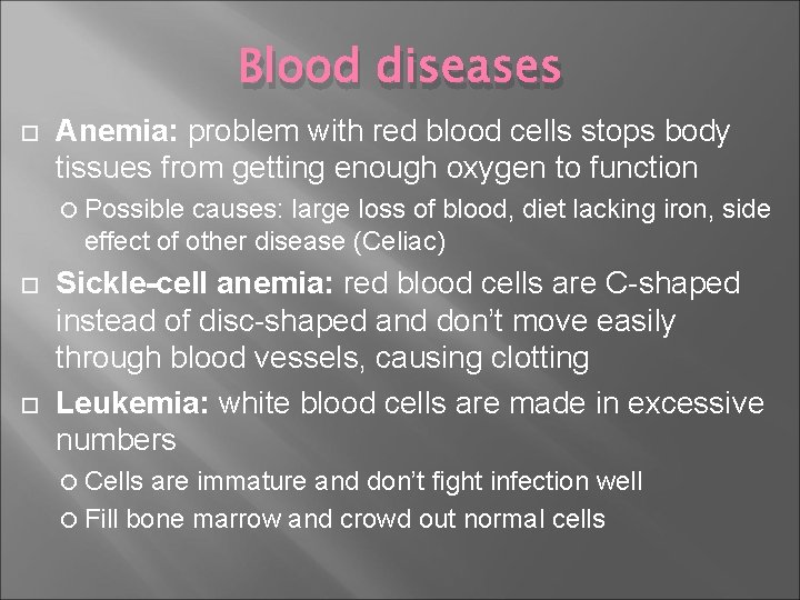 Blood diseases Anemia: problem with red blood cells stops body tissues from getting enough