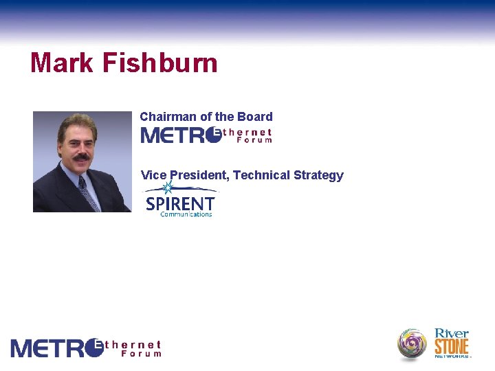 Mark Fishburn Chairman of the Board Vice President, Technical Strategy 