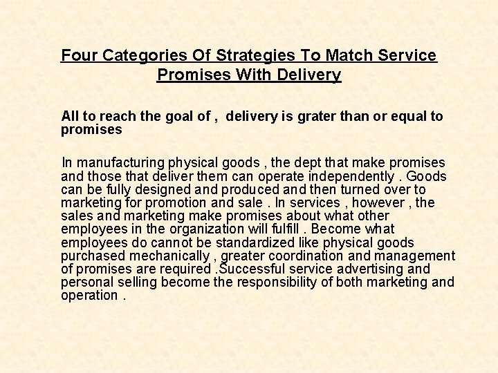 Four Categories Of Strategies To Match Service Promises With Delivery All to reach the