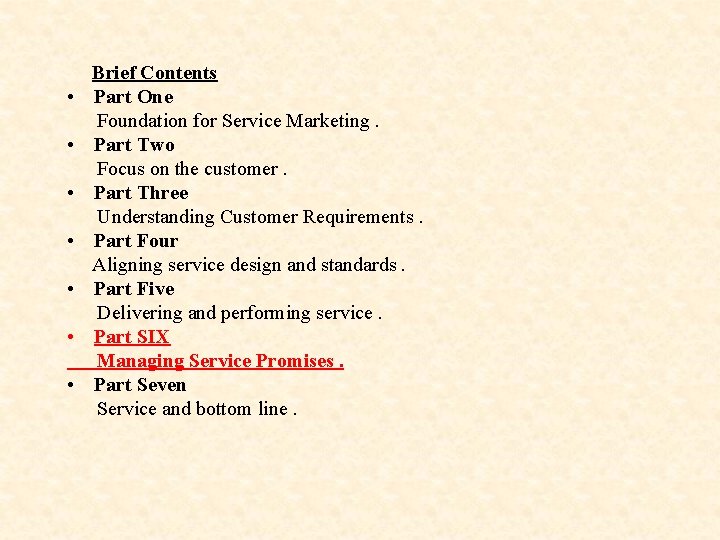  • • Brief Contents Part One Foundation for Service Marketing. Part Two Focus