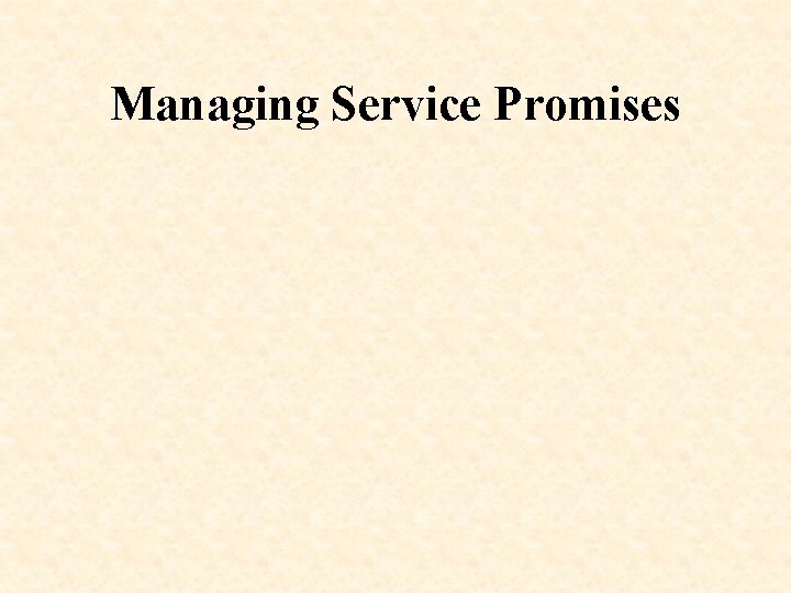 Managing Service Promises 