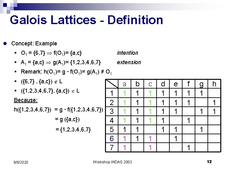 Galois Lattices - Definition l Concept: Example § O 1 = {6, 7} f(O