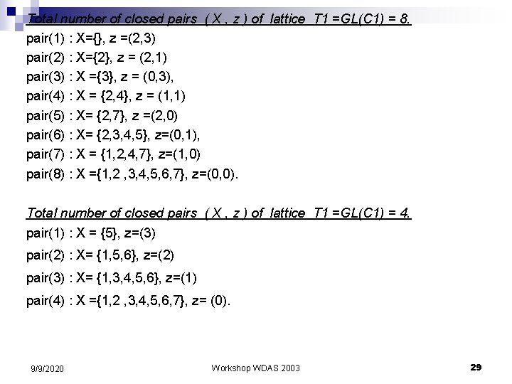 Total number of closed pairs ( X , z ) of lattice T 1