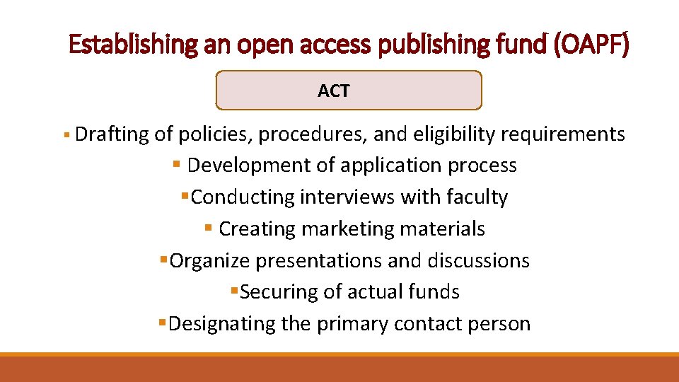 Establishing an open access publishing fund (OAPF) ACT § Drafting of policies, procedures, and