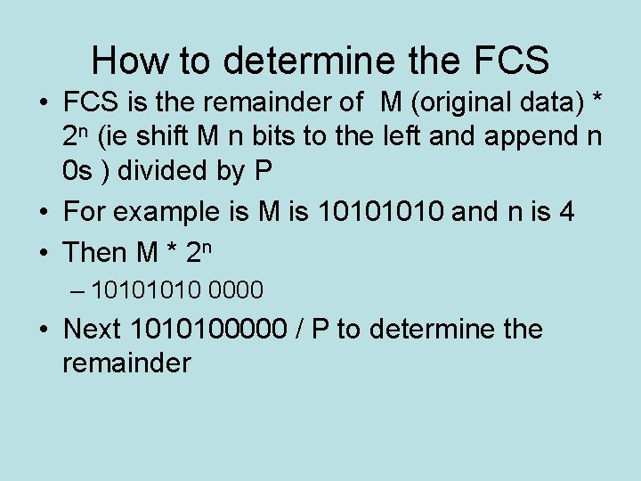 How to determine the FCS • FCS is the remainder of M (original data)