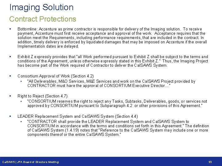 Imaging Solution Contract Protections § Bottomline: Accenture as prime contractor is responsible for delivery