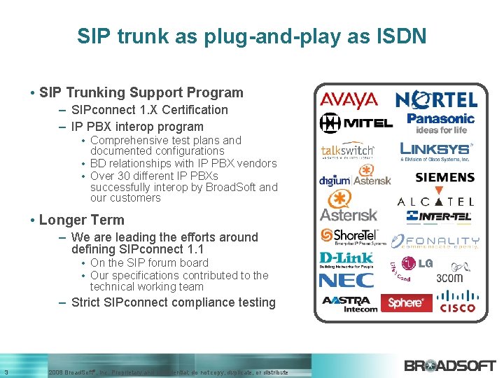 SIP trunk as plug-and-play as ISDN • SIP Trunking Support Program – SIPconnect 1.