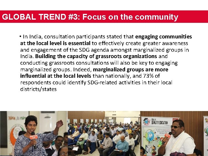 GLOBAL TREND #3: Focus on the community • In India, consultation participants stated that