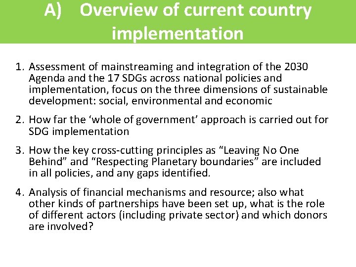 A) Overview of current country implementation 1. Assessment of mainstreaming and integration of the
