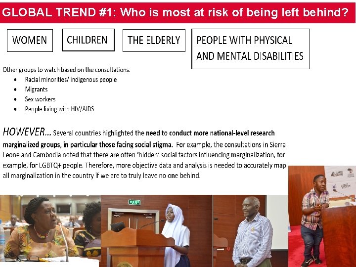 GLOBAL TREND #1: Who is most at risk of being left behind? 