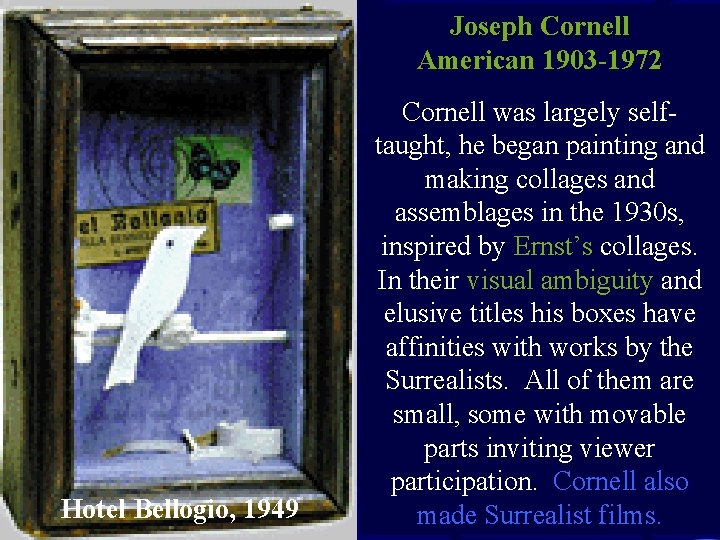 Joseph Cornell American 1903 -1972 Hotel Bellogio, 1949 Cornell was largely selftaught, he began