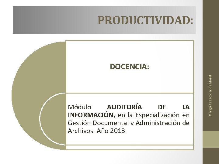 PRODUCTIVIDAD: Módulo AUDITORÍA DE LA INFORMACIÓN, en la Especialización en Gestión Documental y Administración