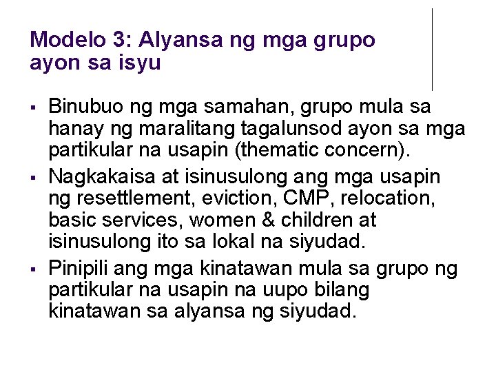 Modelo 3: Alyansa ng mga grupo ayon sa isyu Binubuo ng mga samahan, grupo