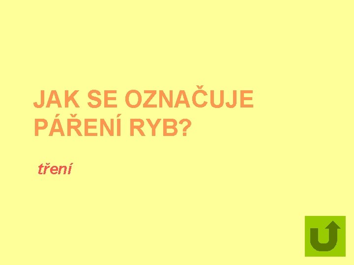 JAK SE OZNAČUJE PÁŘENÍ RYB? tření 