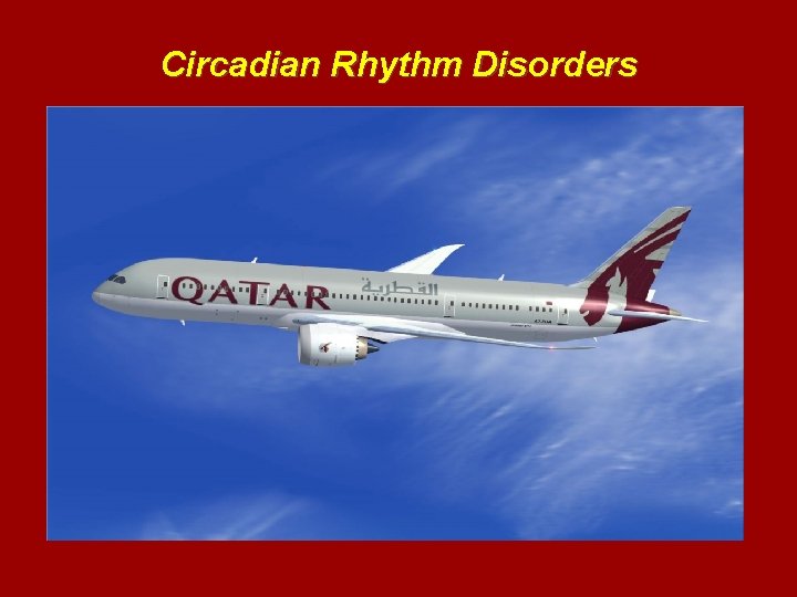 Circadian Rhythm Disorders 