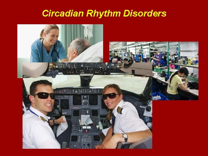 Circadian Rhythm Disorders 