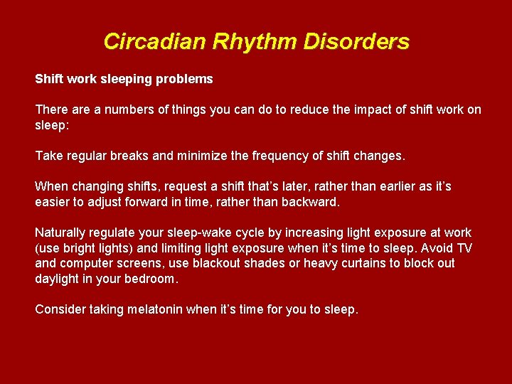 Circadian Rhythm Disorders Shift work sleeping problems There a numbers of things you can