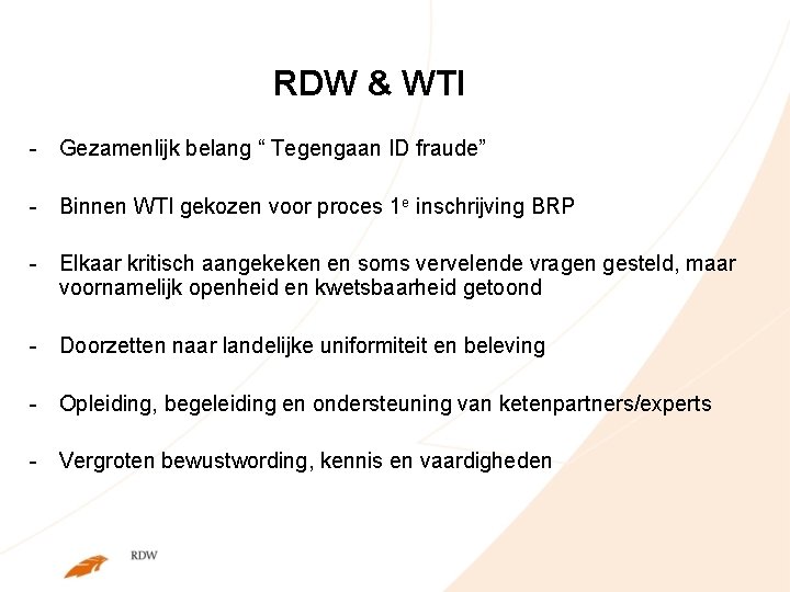 RDW & WTI - Gezamenlijk belang “ Tegengaan ID fraude” - Binnen WTI gekozen