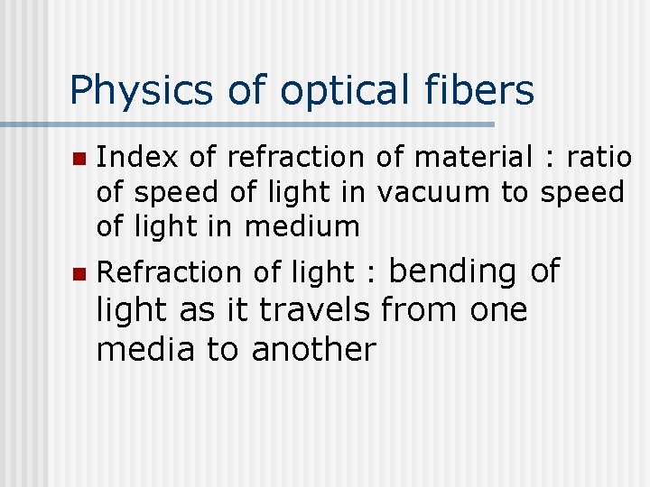 Introduction to Fiber Optics What are optical fibers