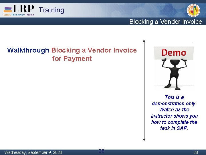 Training Blocking a Vendor Invoice Walkthrough Blocking a Vendor Invoice for Payment This is