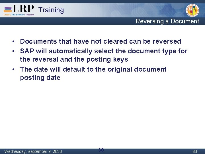 Training Reversing a Document • Documents that have not cleared can be reversed •