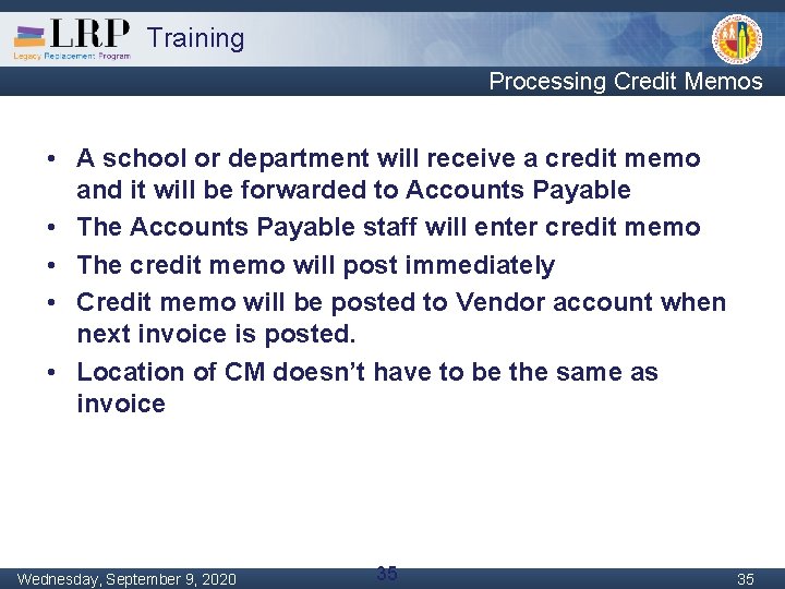 Training Processing Credit Memos • A school or department will receive a credit memo