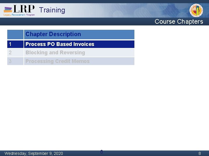 Training Course Chapters Chapter Description 1 Process PO Based Invoices 2 Blocking and Reversing