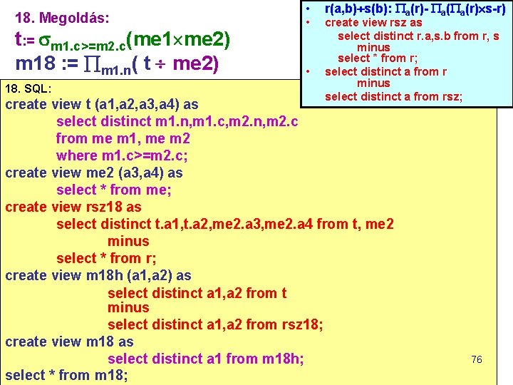 18. Megoldás: t: = m 1. c>=m 2. c(me 1 me 2) m 18
