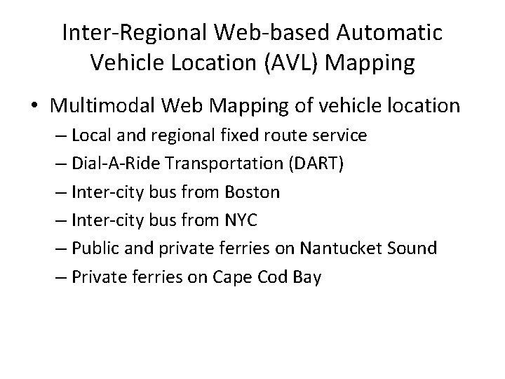 Inter-Regional Web-based Automatic Vehicle Location (AVL) Mapping • Multimodal Web Mapping of vehicle location