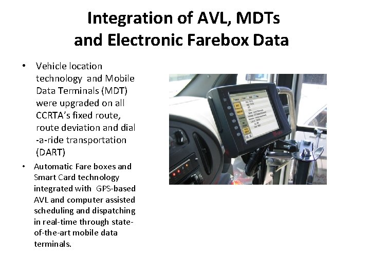Integration of AVL, MDTs and Electronic Farebox Data • Vehicle location technology and Mobile