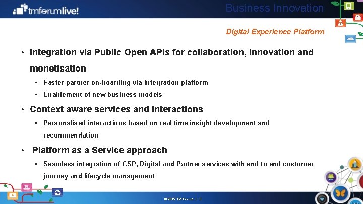Business Innovation Digital Experience Platform • Integration via Public Open APIs for collaboration, innovation