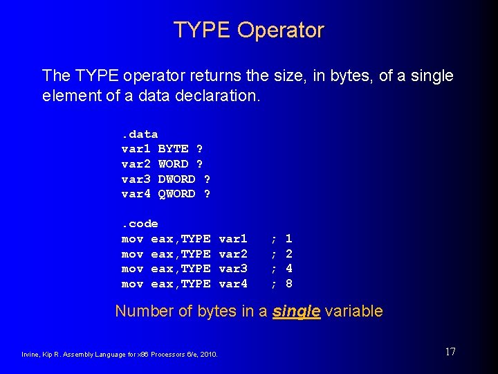 TYPE Operator The TYPE operator returns the size, in bytes, of a single element
