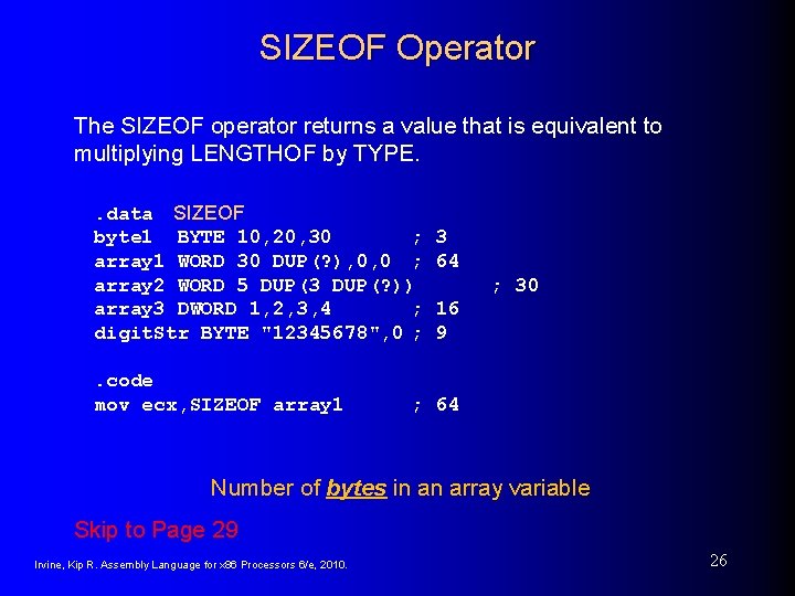 SIZEOF Operator The SIZEOF operator returns a value that is equivalent to multiplying LENGTHOF