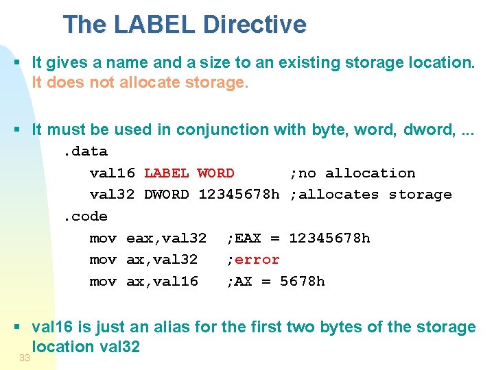 The LABEL Directive § It gives a name and a size to an existing