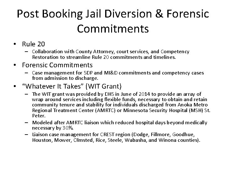 Post Booking Jail Diversion & Forensic Commitments • Rule 20 – Collaboration with County
