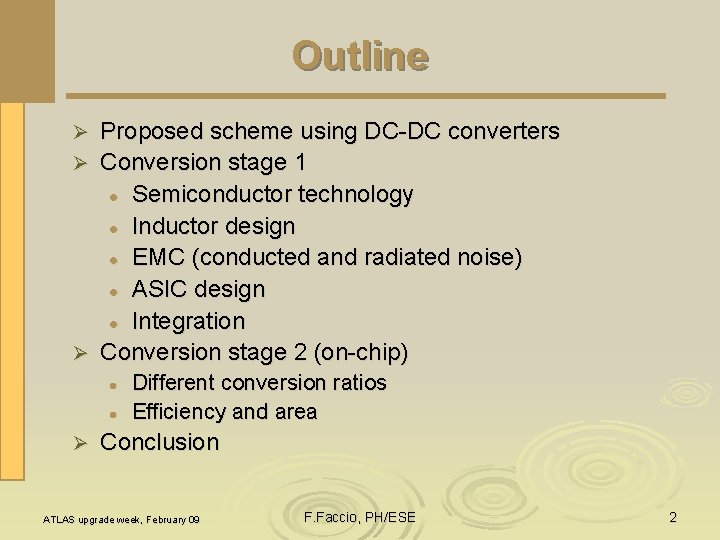 Outline Proposed scheme using DC-DC converters Ø Conversion stage 1 l Semiconductor technology l