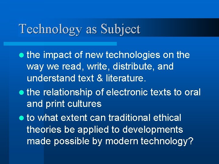 Technology as Subject l the impact of new technologies on the way we read,